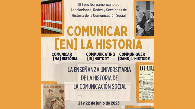 FÒRUM | III Foro Iberoamericano Comunicar [en] la Historia. La enseñanza universitaria de la historia de la comunicación social