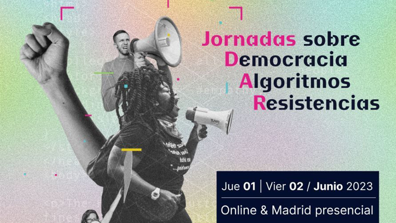 JORNADAS | II Jornadas DAR. Democracia, Algoritmos y Resistencias